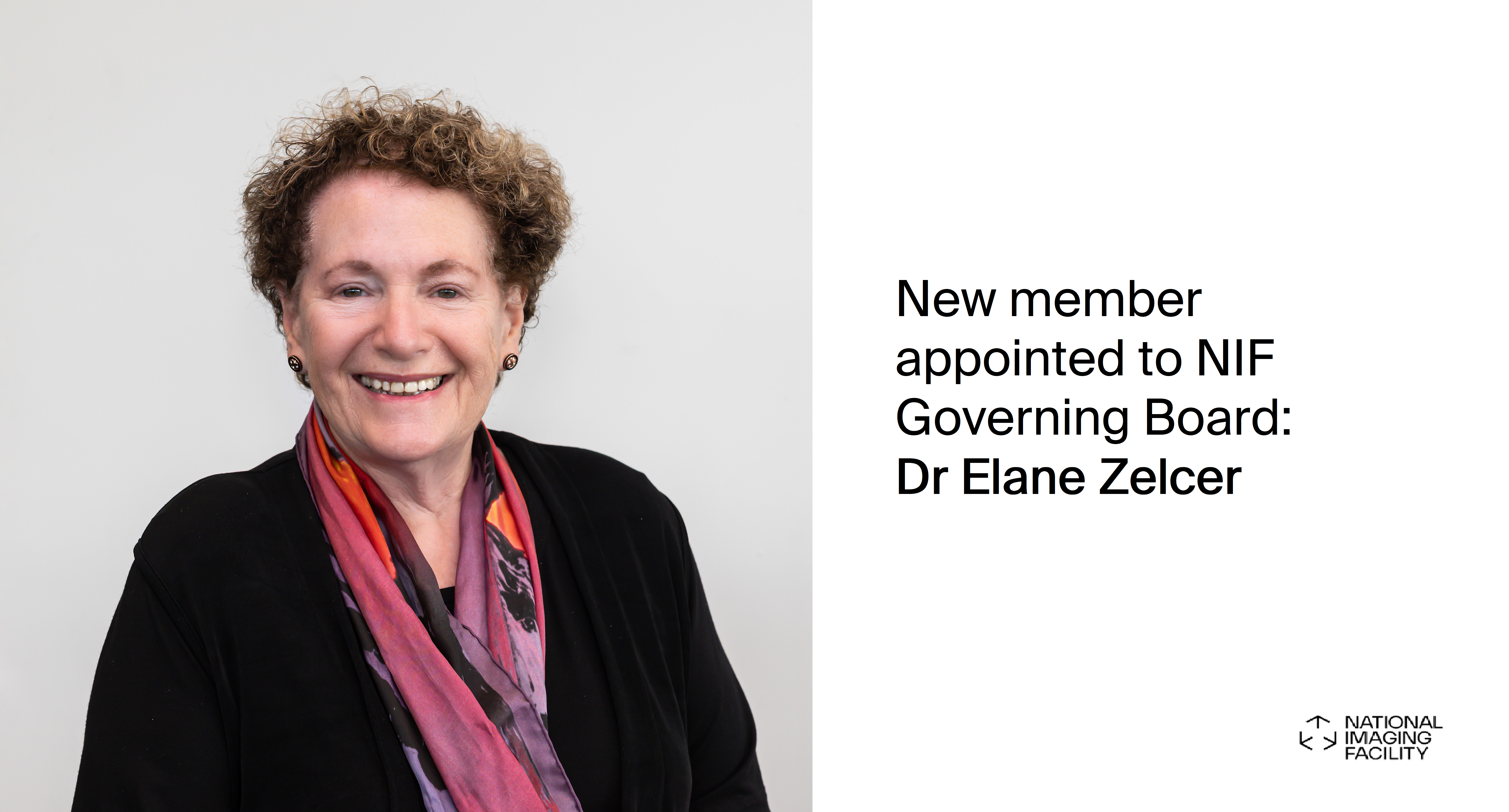 Announcement: Dr Elane Zelcer appointed to NIF Governing Board; Dr Erol Harvey thanked for his service