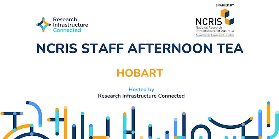 PAST: NCRIS Staff Afternoon Tea (Hobart)