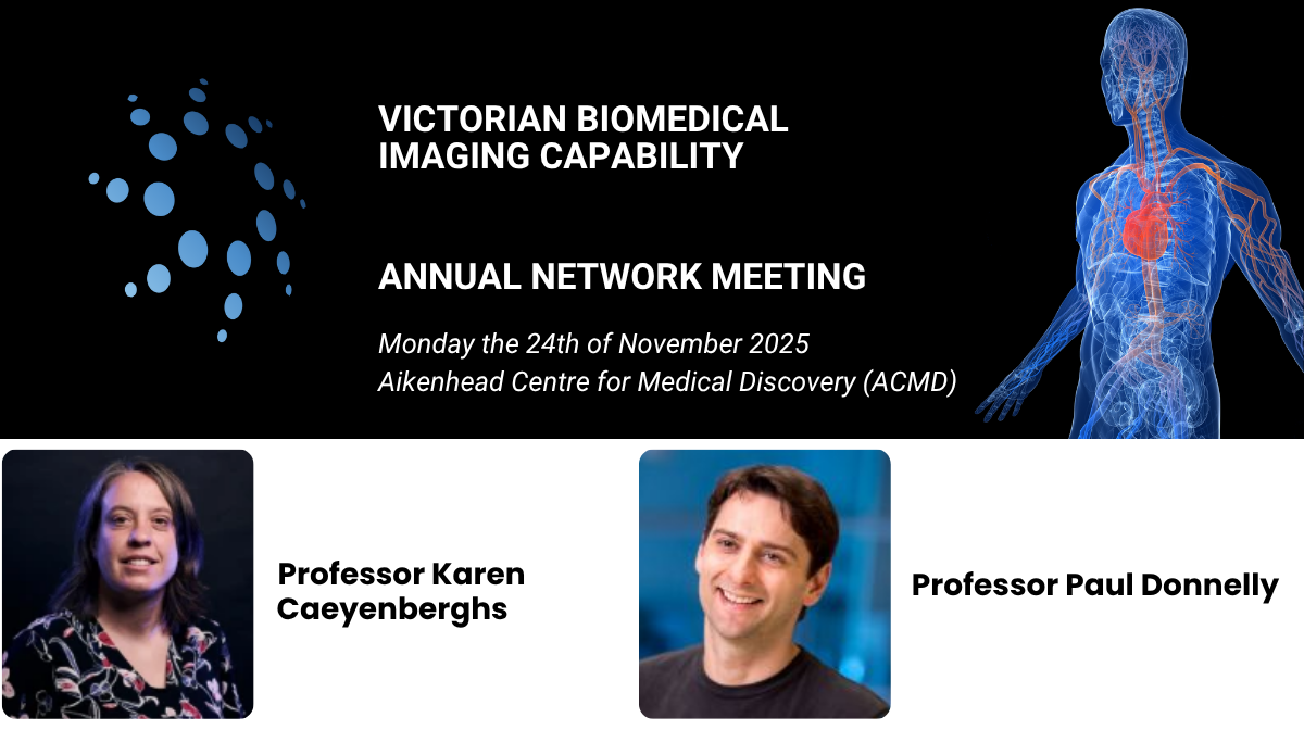 Victorian Biomedical Imaging Capability (VBIC) Annual Network Meeting 2025